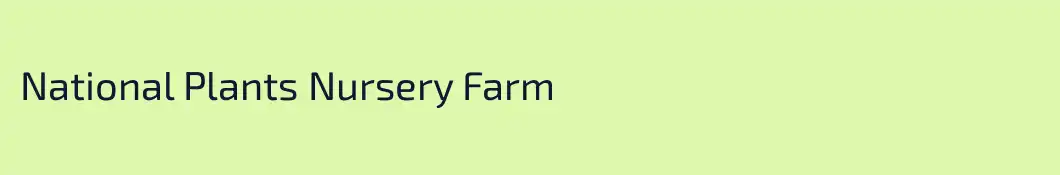 National Plants Nursery Farm